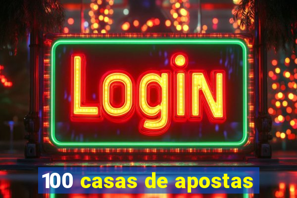 100 casas de apostas